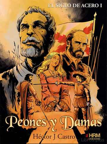 Descargar gratis ebook EL SIGLO DE ACERO I: PEONES & DAMAS en epub