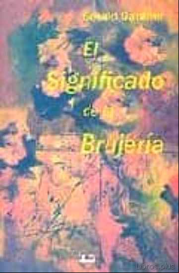 Descargar gratis ebook EL SIGNIFICADO DE LA BRUJERIA en epub