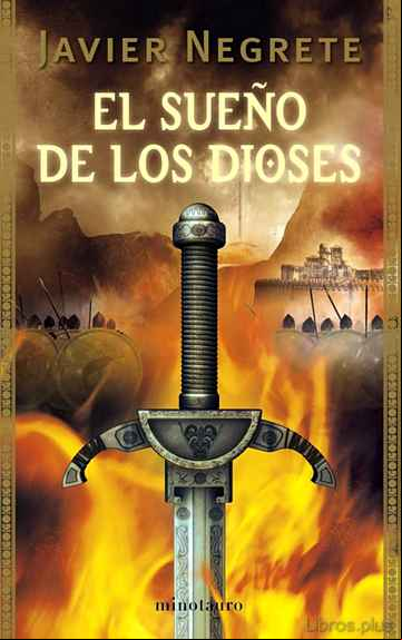 Descargar gratis ebook EL SUEÑO DE LOS DIOSES (TETRALOGIA LA ESPADA DE FUEGO 3) en epub