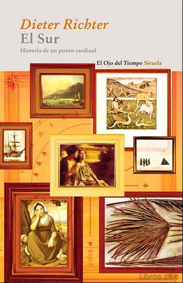 Descargar gratis ebook EL SUR: HISTORIA DE UN PUNTO CARDINAL: UN RECORRIDO CULTURAL A TR AVES DEL ARTE, LA LITERATURA Y LA RELIGION en epub