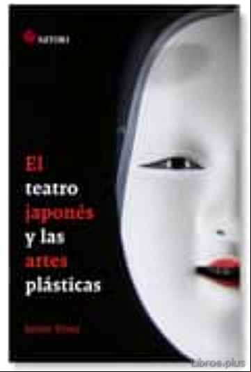 Descargar gratis ebook EL TEATRO JAPONES Y LAS ARTES PLASTICAS en epub