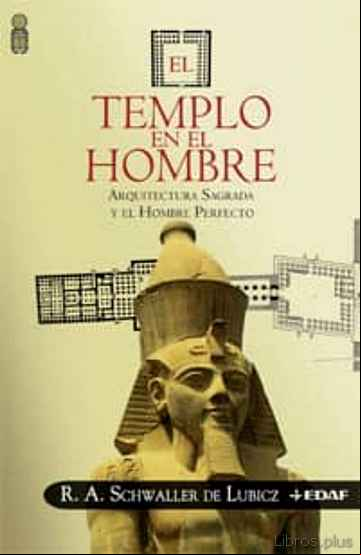 Descargar gratis ebook EL TEMPLO EN EL HOMBRE: ARQUITECTURA SAGRADA Y EL HOMBRE PERFECTO en epub