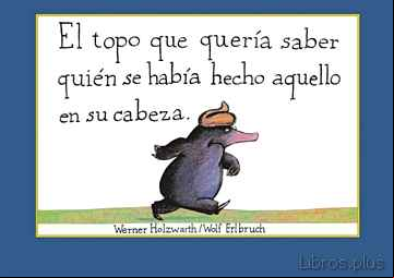 Descargar gratis ebook EL TOPO QUE QUERIA SABER QUIEN SE HABIA HECHO AQUELLO EN SU CABEZA en epub