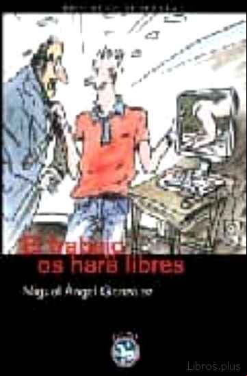 Descargar gratis ebook EL TRABAJO OS HARA LIBRES en epub