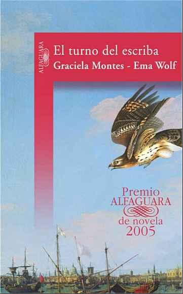 Descargar gratis ebook EL TURNO DEL ESCRIBA (PREMIO ALFAGUARA 2005) en epub