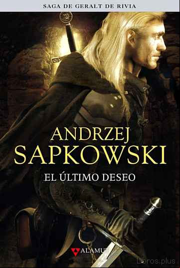 Descargar gratis ebook EL ULTIMO DESEO (SAGA GERALT DE RIVIA 1)(EDICION COLECCIONISTA) en epub