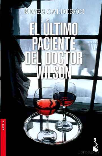 Descargar ebook EL ULTIMO PACIENTE DEL DOCTOR WILSON (SERIE LOLA MACHOR 4)