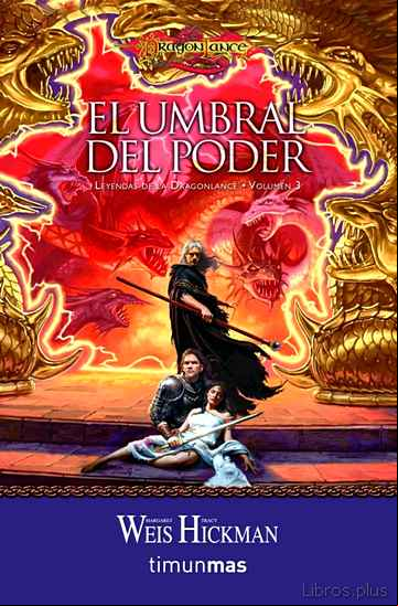 Descargar gratis ebook EL UMBRAL DEL PODER (TRILOGIA LEYENDAS DE LA DRAGONLANCE 3) en epub