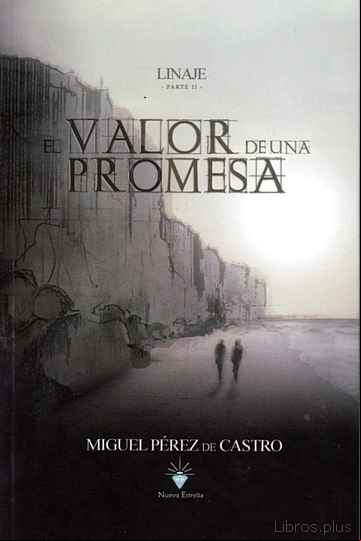 Descargar gratis ebook EL VALOR DE UNA PROMESA (TRILOGIA LINAJE 2) en epub