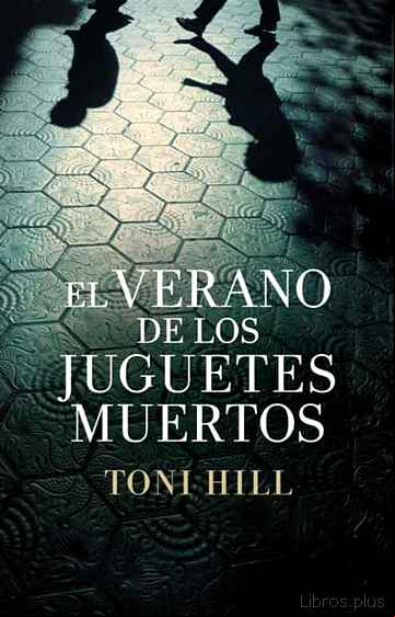 Descargar gratis ebook EL VERANO DE LOS JUGUETES MUERTOS en epub
