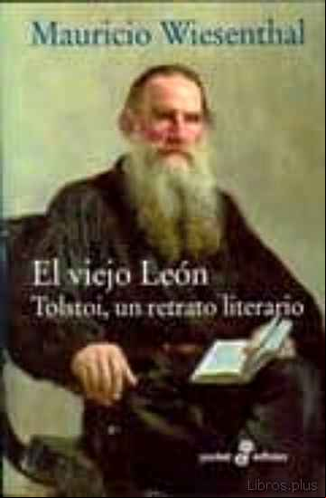 Descargar gratis ebook EL VIEJO LEON: TOLSTOI, UN RETRATO LITERARIO en epub