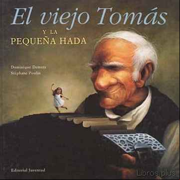 Descargar gratis ebook EL VIEJO TOMAS Y LA PEQUEÑA HADA en epub