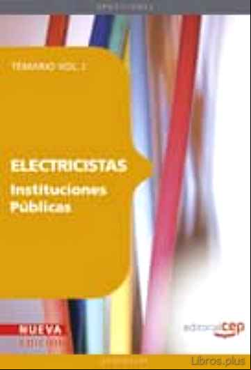 Descargar libro ELECTRICISTAS INSTITUCIONES PUBLICAS: TEMARIO VOL. I. (4ª ED.)