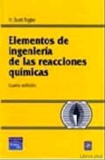 Descargar gratis ebook ELEMENTOS DE INGENIERIA DE LAS REACCIONES QUIMICAS en epub
