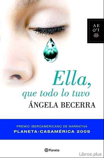 Descargar ebook ELLA QUE TODO LO TUVO (PREMIO CASA AMERICA 2009)