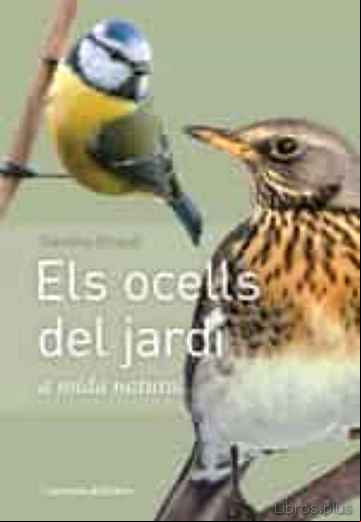 Descargar gratis ebook ELS OCELLS DEL JARDI A MIDA NATURAL: A MIDA REAL en epub