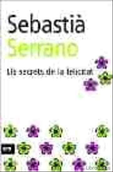 Descargar gratis ebook ELS SECRETS DE LA FELICITAT en epub