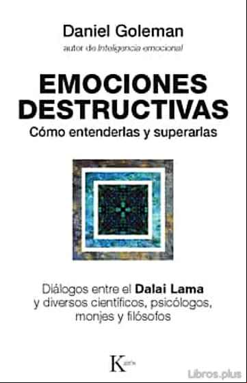 Descargar gratis ebook EMOCIONES DESTRUCTIVAS: COMO ENTENDERLAS Y SUPERARLAS  (4ª ED.) en epub