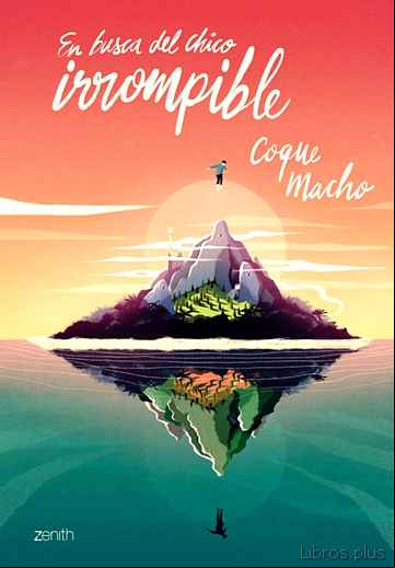 Descargar gratis ebook EN BUSCA DEL CHICO IRROMPIBLE en epub