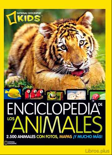 Descargar gratis ebook ENCICLOPEDIA DE LOS ANIMALES (NATIONAL GEOGRAFIC KIDS) en epub