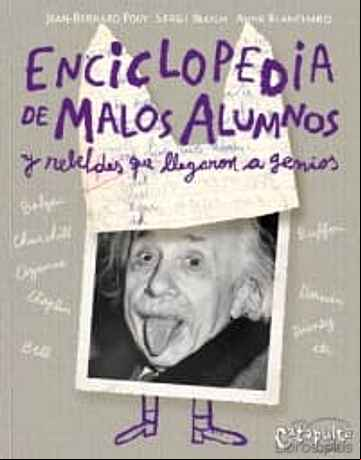 Descargar ebook ENCICLOPEDIA DE MALOS ALUMNOS Y REBELDES QUE LLEGARON A GENIOS