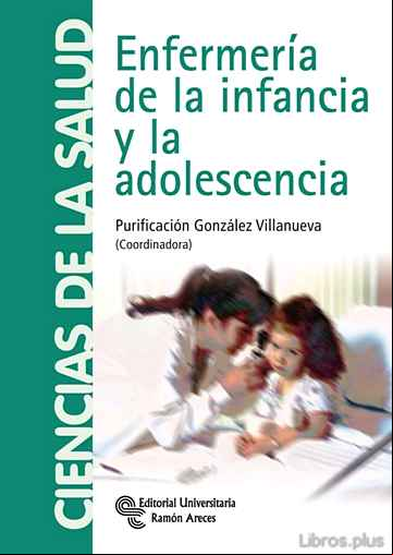 Descargar gratis ebook ENFERMERIA DE LA INFANCIA Y LA ADOLESCENCIA en epub