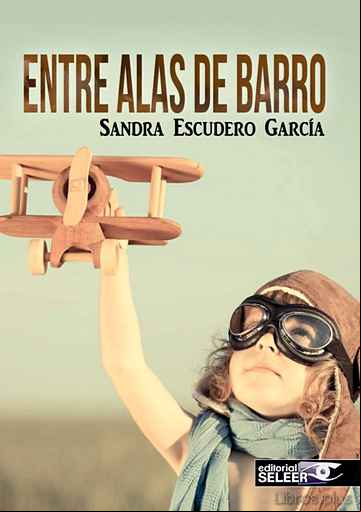 Descargar gratis ebook ENTRE ALAS DE BARRO en epub
