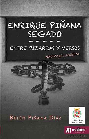 Descargar gratis ebook ENTRE PIZARRAS Y VERSOS. ANTOLOGÍA DE ENRIQUE PIÑANA SEGADO en epub