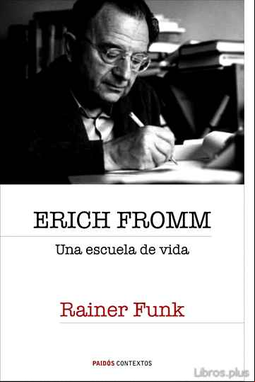 Descargar gratis ebook ERICH FROMM: UNA ESCUELA DE VIDA en epub