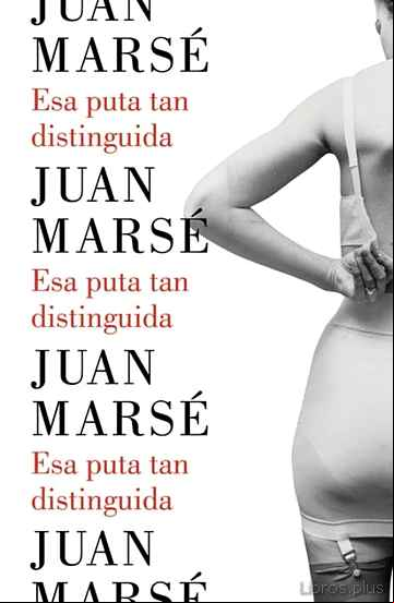 Descargar ebook ESA PUTA TAN DISTINGUIDA
