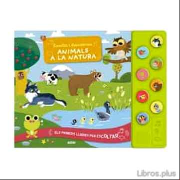 Descargar ebook ESCOLTA I DESCROBEIX: ANIMALS A LA NATURA