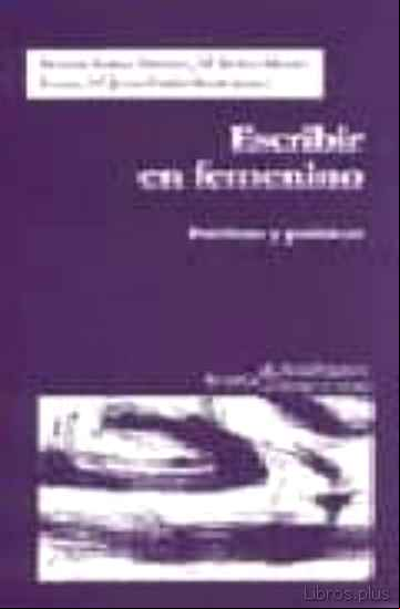 Descargar ebook ESCRIBIR EN FEMENINO: POETICAS Y POLITICAS