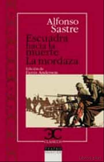 Descargar gratis ebook ESCUADRA HACIA LA MUERTE ; LA MORDAZA en epub