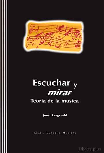 Descargar gratis ebook ESCUCHAR Y MIRAR: TEORIA DE LA MUSICA (INCLUYE 2 CDS) en epub