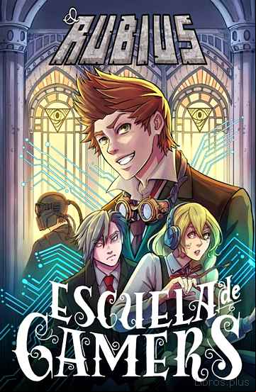 Descargar gratis ebook ESCUELA DE GAMERS 1 en epub