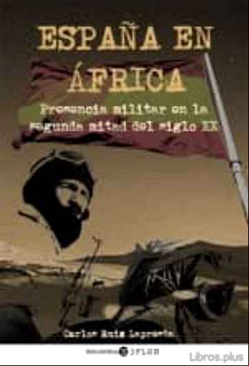 Descargar ebook ESPAÑA EN AFRICA: PRESENCIA MILITAR EN LA SEGUNDA MITAD DEL SIGLO XX