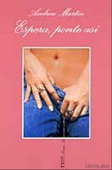 Descargar ebook ESPERA PONTE ASI