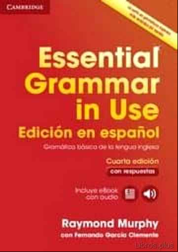 Descargar gratis ebook ESSENTIAL GRAMMAR IN USE BOOK WITH ANSWERS AND INTERACTIVE en epub