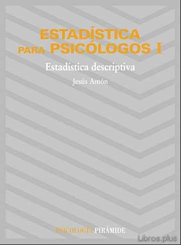 Descargar gratis ebook ESTADISTICA PARA PSICOLOGOS (T.1): ESTADISTICA DESCRIPTIVA (15ª E D.) en epub