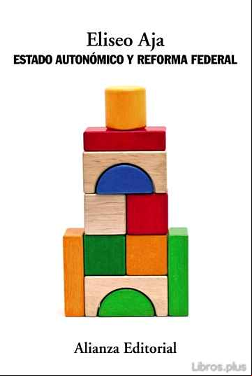 Descargar gratis ebook ESTADO AUTONOMICO Y REFORMA FEDERAL en epub