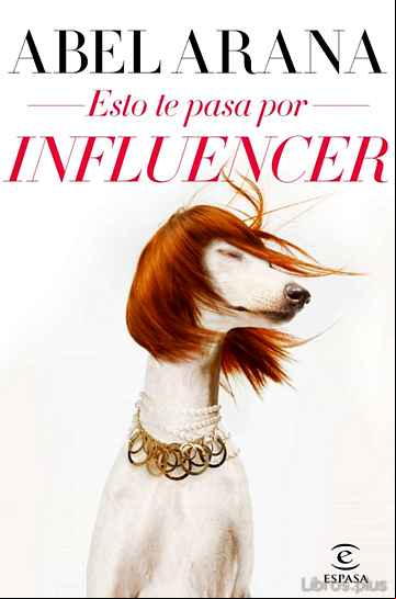 Descargar gratis ebook ESTO TE PASA POR INFLUENCER en epub