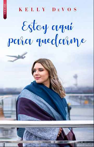 Descargar gratis ebook ESTOY AQUI PARA QUEDARME en epub