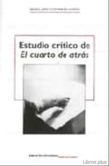 Descargar gratis ebook ESTUDIO CRITICO DE EL CUARTO DE ATRAS en epub