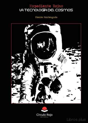 Descargar gratis ebook EXPEDIENTE ROJAS. LA TECNOLOGÍA DEL COSMOS en epub