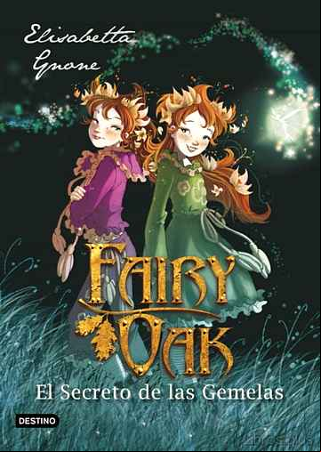 Descargar gratis ebook FAIRY OAK 1. EL SECRETO DE LAS GEMELAS en epub