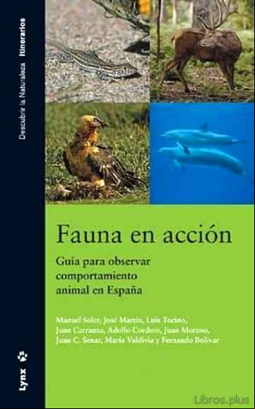 Descargar ebook FAUNA EN ACCION: GUIA PARA OBSERVAR EL COMPORTAMIENTO ANIMAL