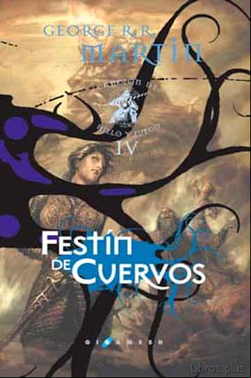 Descargar gratis ebook FESTIN DE CUERVOS (ED. LUJO) (SAGA CANCION DE HIELO Y FUEGO 4) en epub