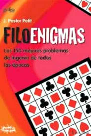 Descargar gratis ebook FILOENIGMAS: LOS 150 MEJORES PROBLEMAS DE INGENIO DE TODAS LAS EP OCAS en epub