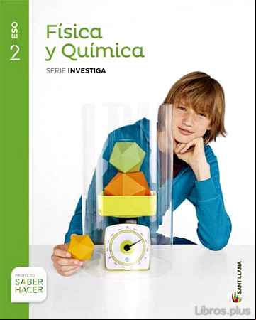 Descargar gratis ebook FISICA Y QUIMICA 2º ESO SERIE INVESTIGA SABER HACE  ED 2016 en epub