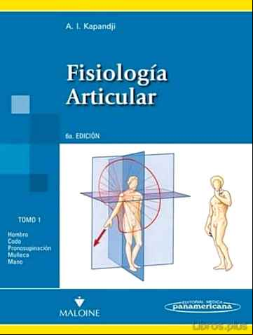 Descargar gratis ebook FISIOLOGIA ARTICULAR (6ª ED.)TOMO I: MIEMBRO SUPERIOR en epub